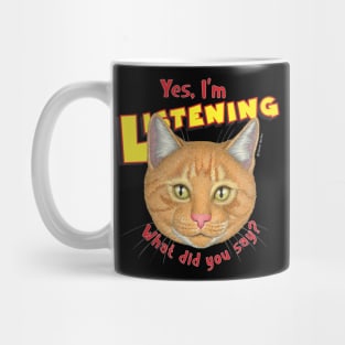 kitty in charge What did you say Orange Tabby Cat Face Mug